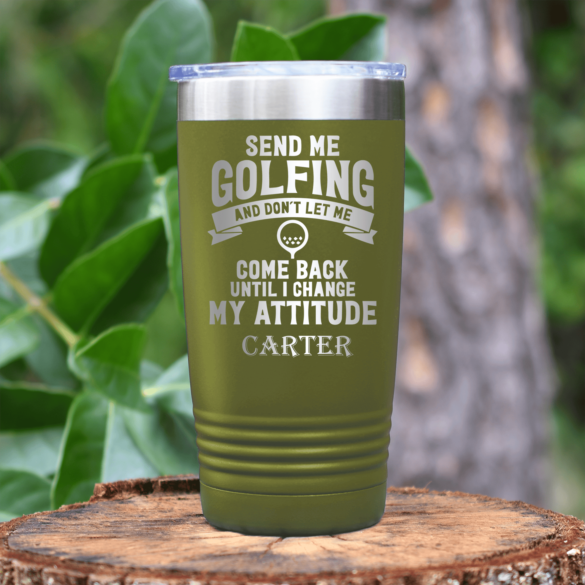 Military Green Golf Tumbler With Send Me Golfing Design