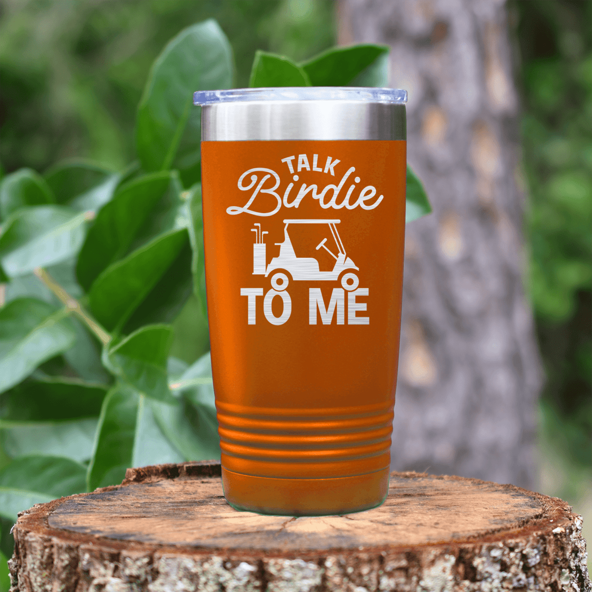 Orange golf tumbler Talk Birdie To Me