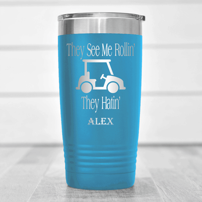 Light Blue Golf Tumbler With They See Me Rollin Design