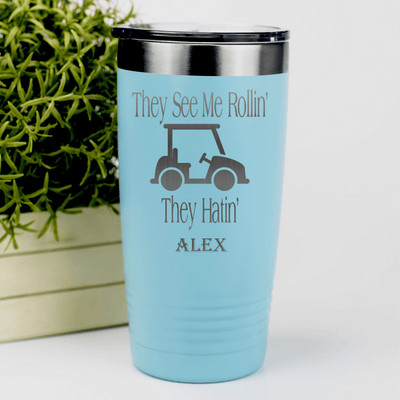 Teal Golf Tumbler With They See Me Rollin Design