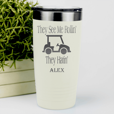 White Golf Tumbler With They See Me Rollin Design