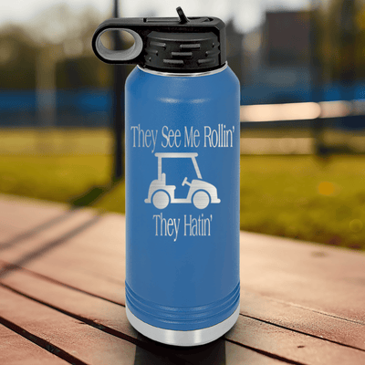 Blue golf water bottle They See Me Rollin
