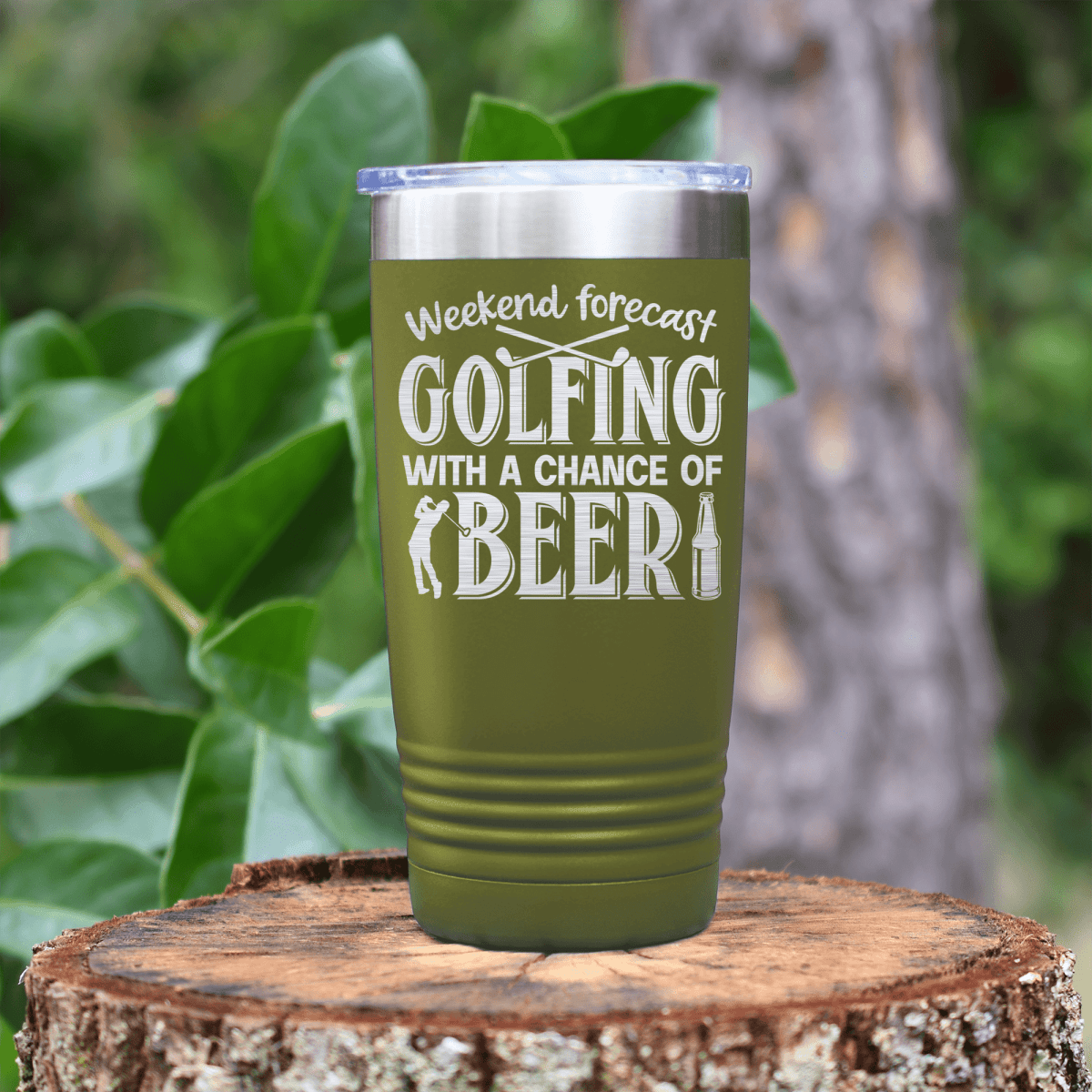 Military Green golf tumbler Weekend Forecast Golfing