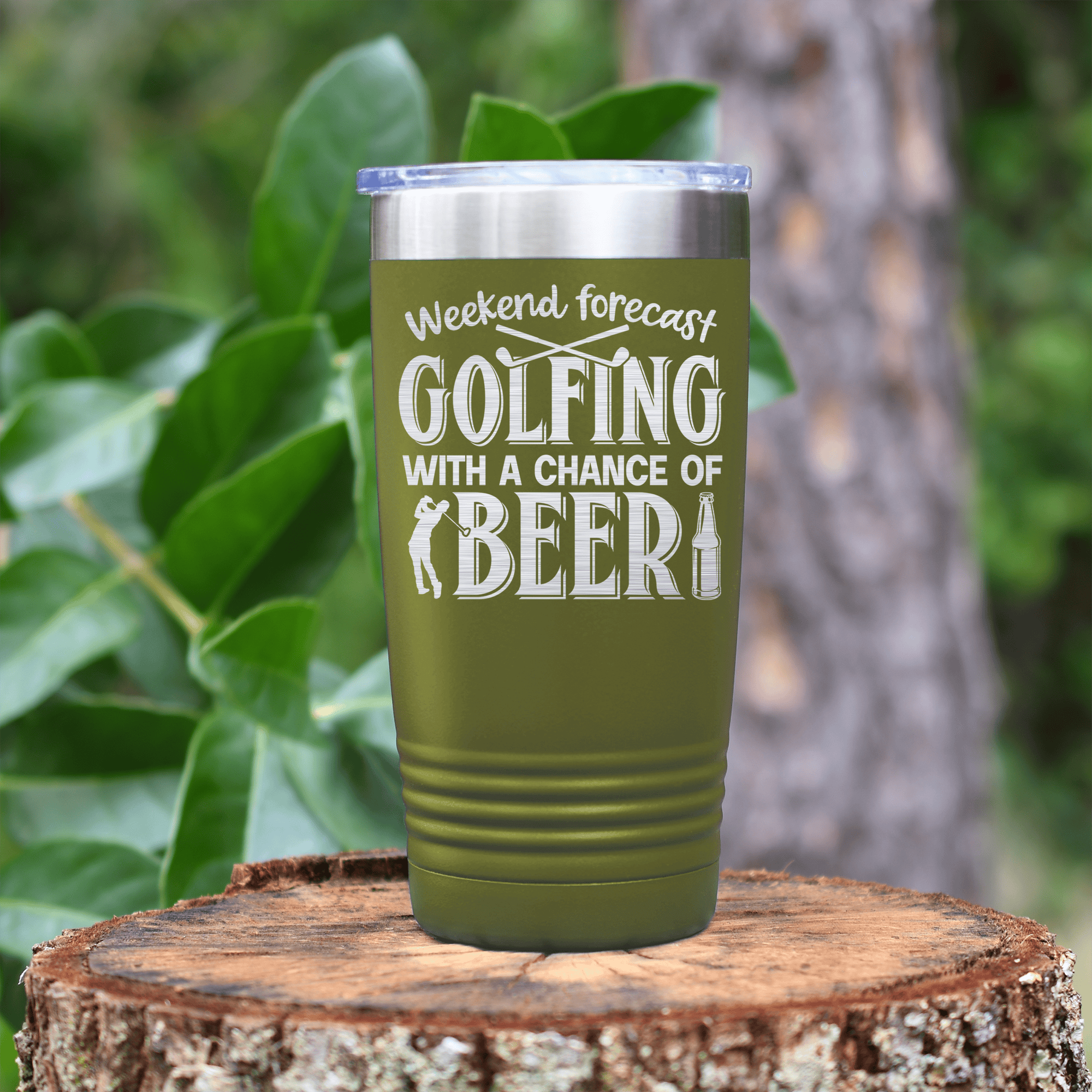 Military Green golf tumbler Weekend Forecast Golfing