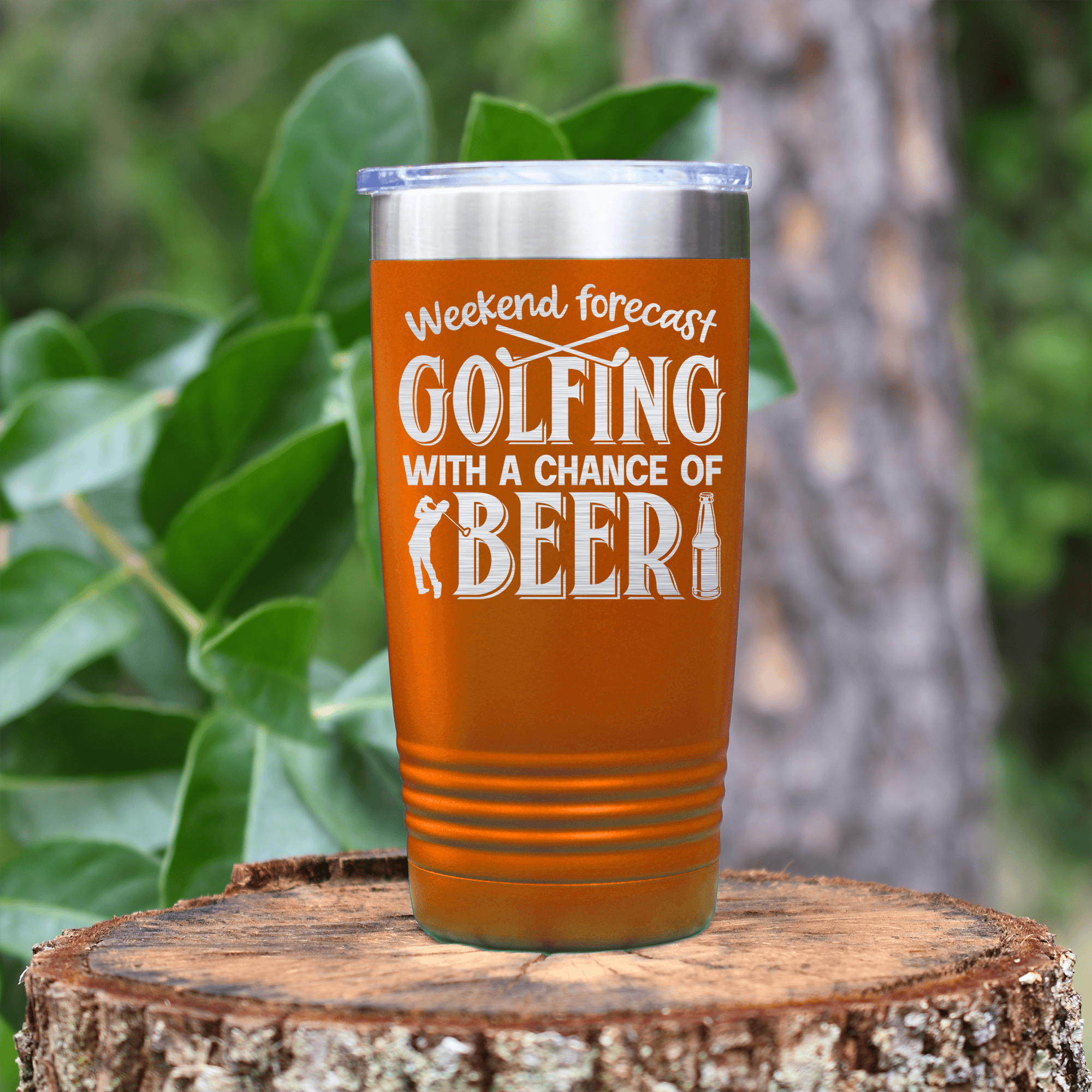 Orange golf tumbler Weekend Forecast Golfing