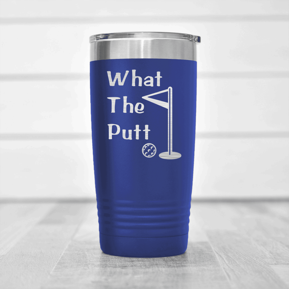 Blue golf tumbler What The Putt