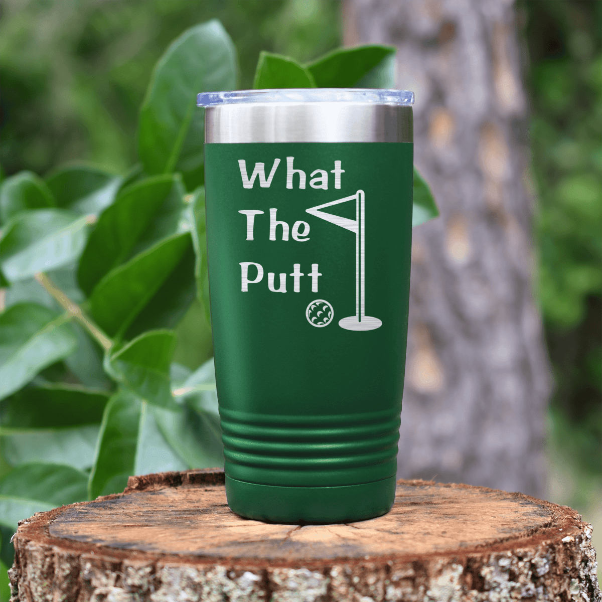 Green golf tumbler What The Putt