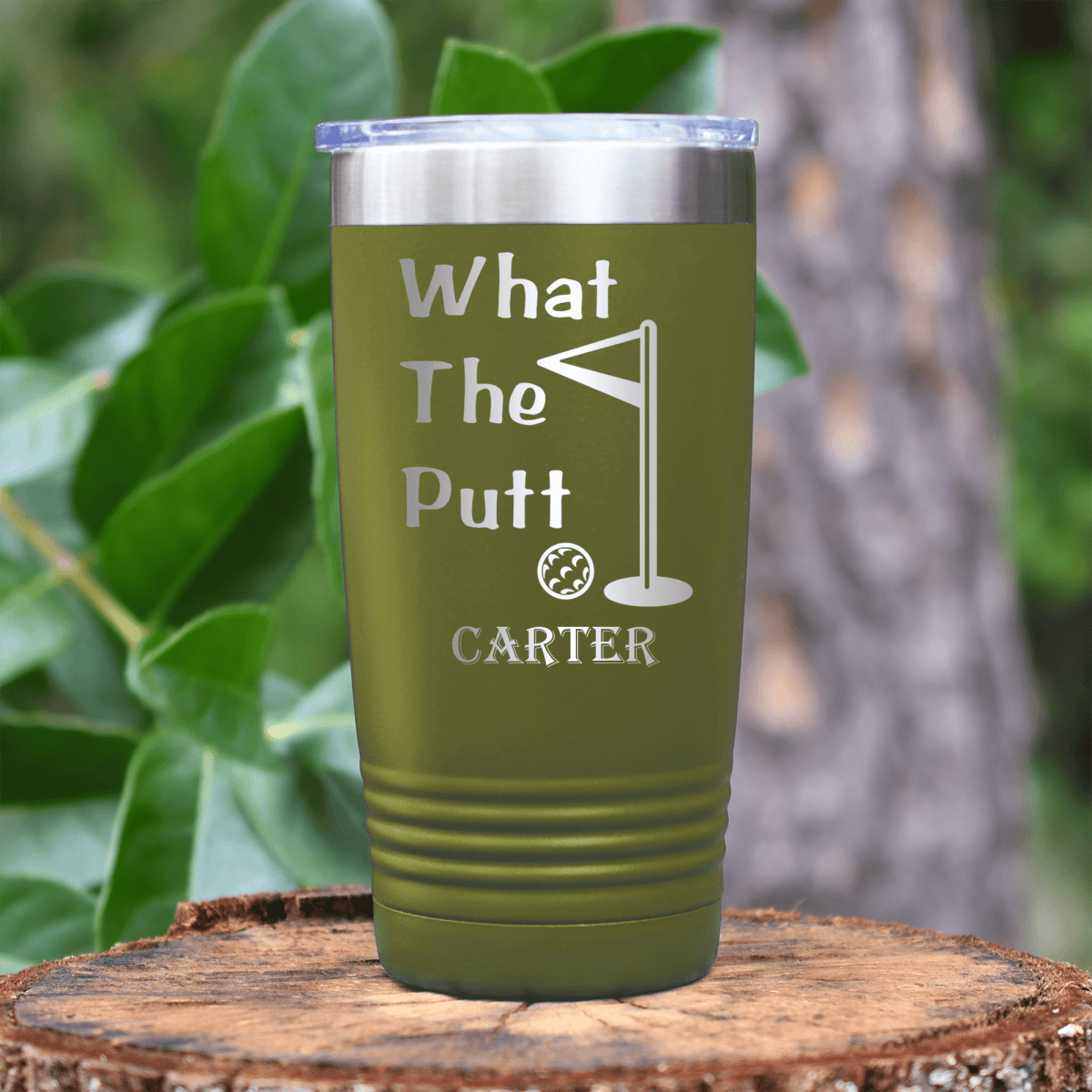Military Green Golf Tumbler With What The Putt Design