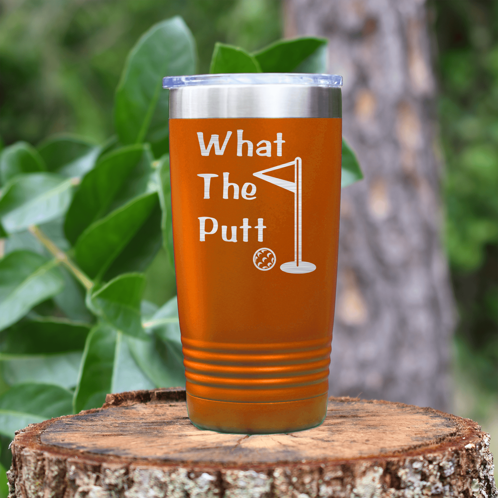 Orange golf tumbler What The Putt