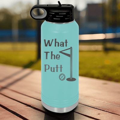Teal golf water bottle What The Putt