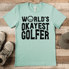 Light Green Mens T-Shirt With Worlds Okayest Golfer Design