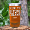 Orange Golf Tumbler With Worlds Okayest Golfer Design