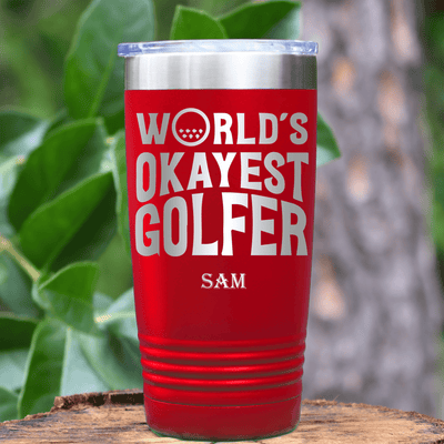 Red Golf Tumbler With Worlds Okayest Golfer Design