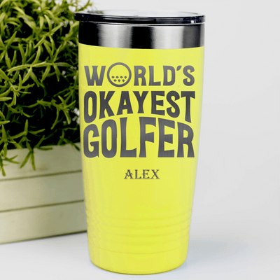 Yellow Golf Tumbler With Worlds Okayest Golfer Design
