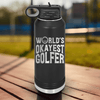 Black golf water bottle Worlds Okayest Golfer
