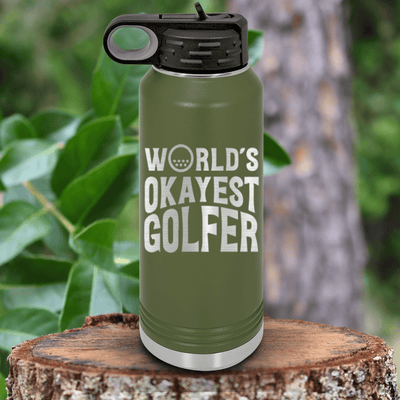 Military Green golf water bottle Worlds Okayest Golfer