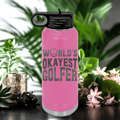 Pink golf water bottle Worlds Okayest Golfer