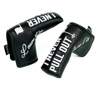Never Pull Out Putter Cover