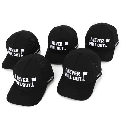 I Never Pull Out Golf Hat